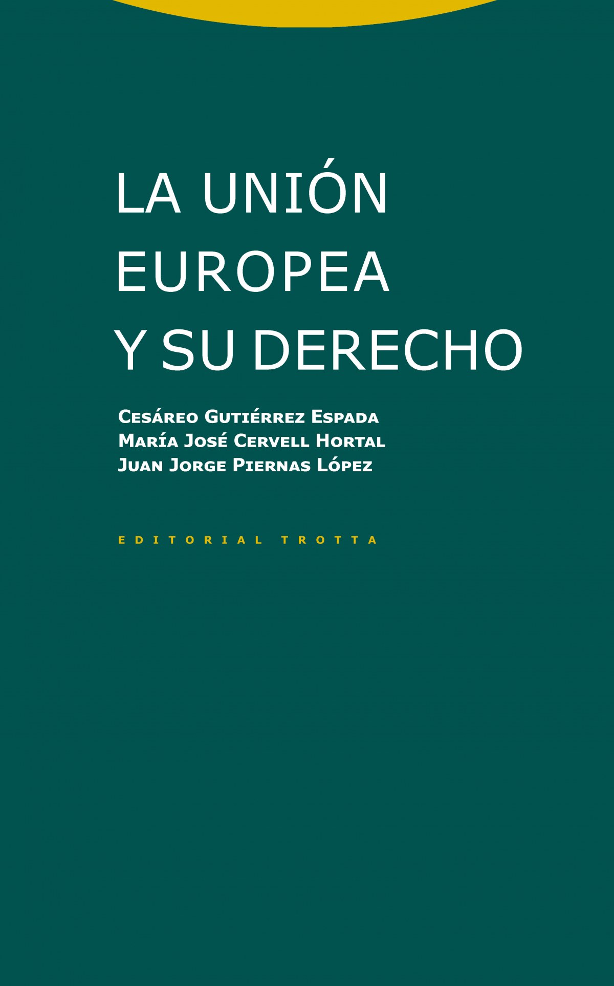 La Unión Europea y su Derecho