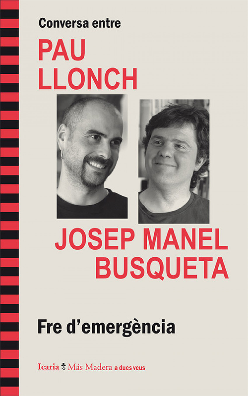 Fre d'emergència.Conversa Pau Llonch J.M.Busqueta