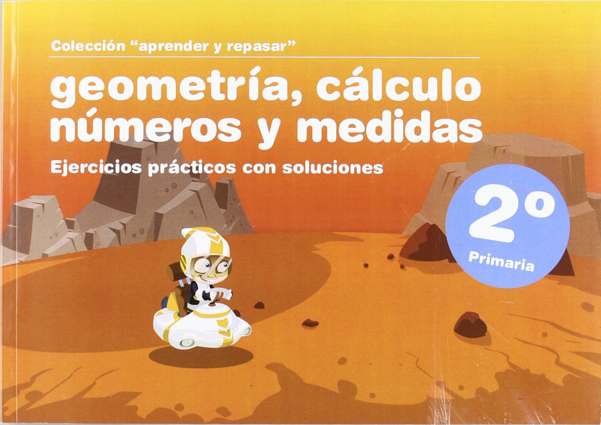 Aprender y repasar, geometría, cálculo, números y medidas, 2º Educación Primaria