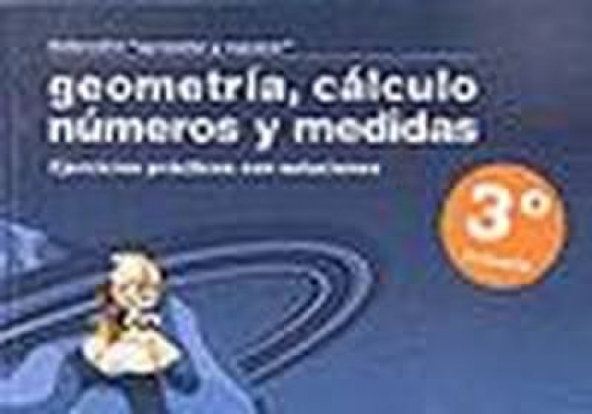 geometría, cálculo números y medidas 3ºprimaria