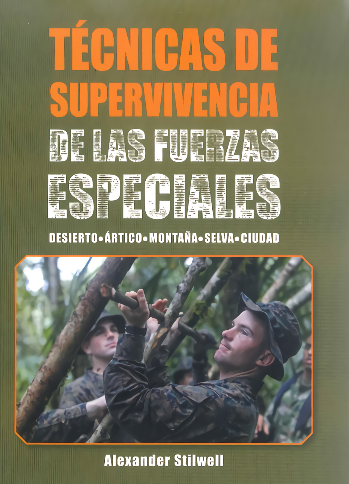 Técnicas de supervivencia de las fuerzas especiales (Color)