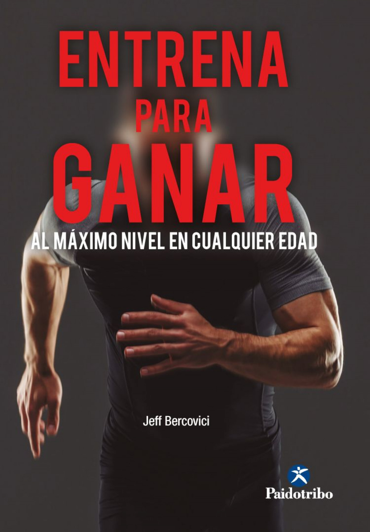  Entrena para ganar. Al máximo nivel a cualquier edad 