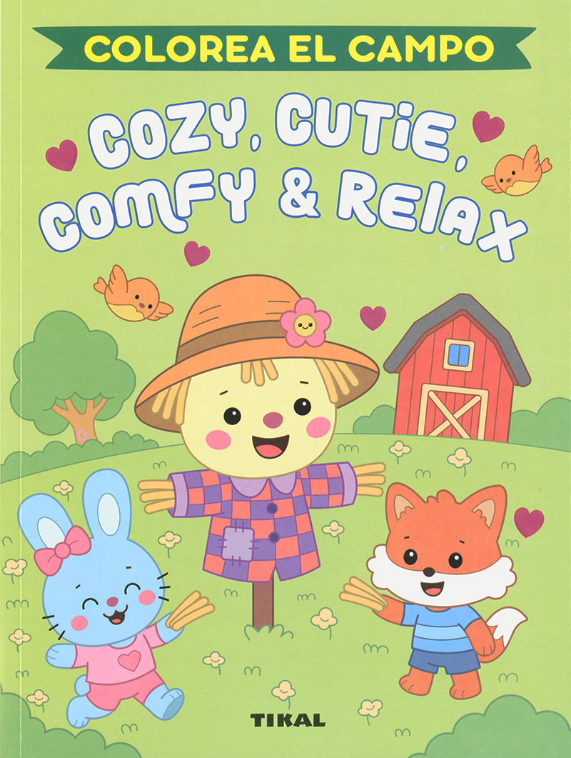  COZIE, CUTIE, COMFY &amp;RELAX. COLOREA EL CAMPO 