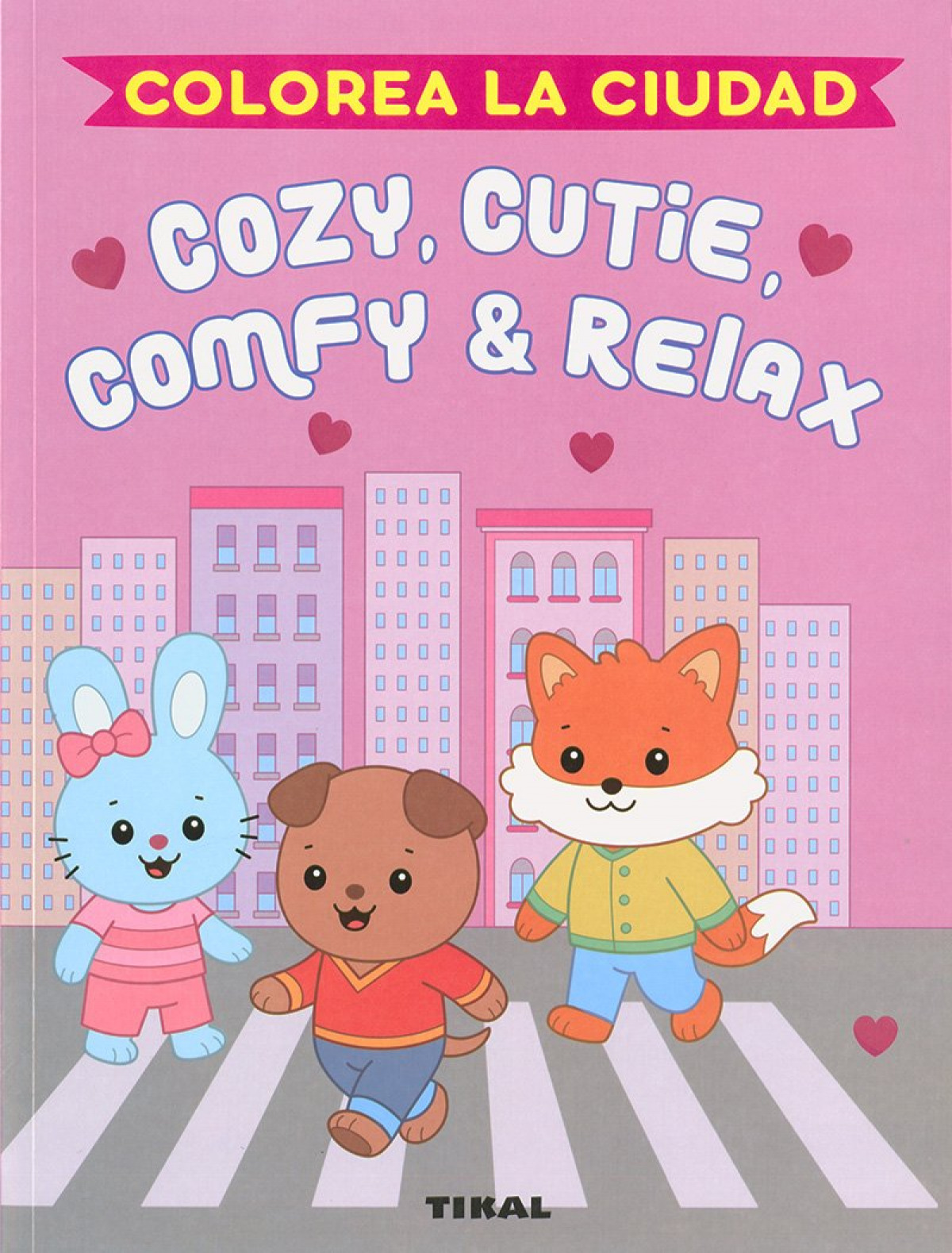  COZIE, CUTIE, COMFY &amp;RELAX. COLOREA LA CIUDAD 