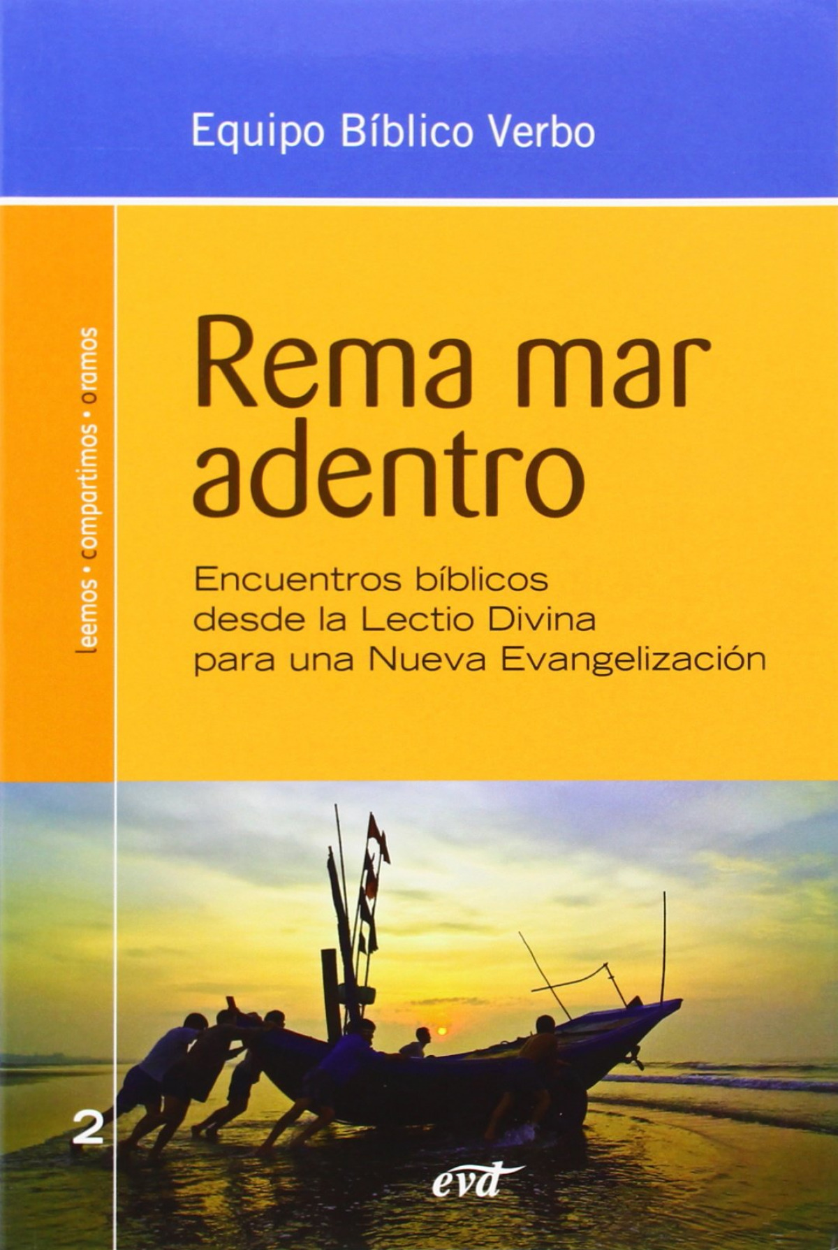 Rema mar adentro.(Animacion Biblica Pastoral)