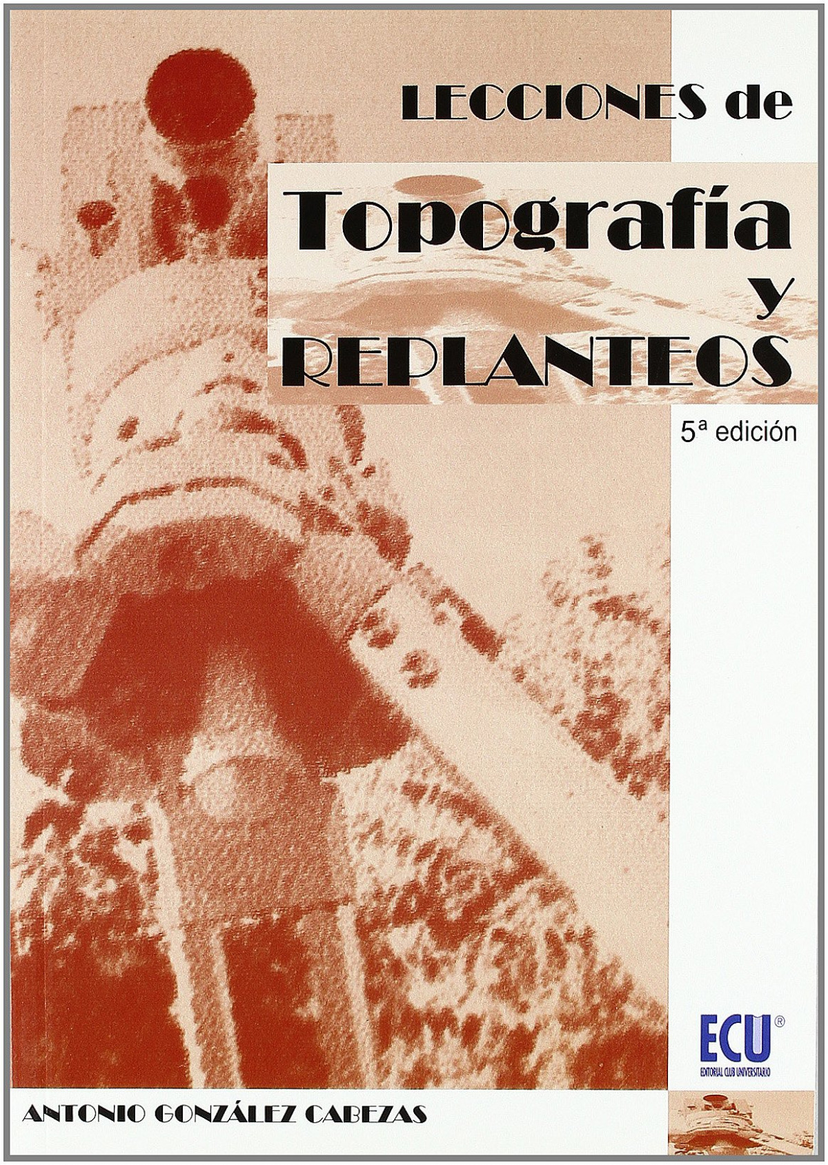 Lecciones de topografía y Replanteos