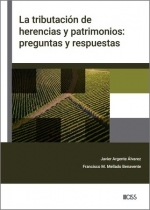 TRIBUTACION DE HERENCIAS Y PATRIMONIOS, LA: PREGUNTAS Y RESPUESTAS