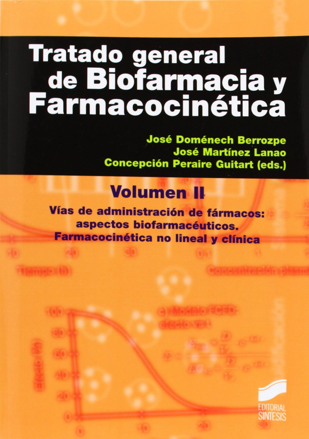 TRATADO GENERAL DE BIOFARMACIA Y FARMACOCINETICA VOL II