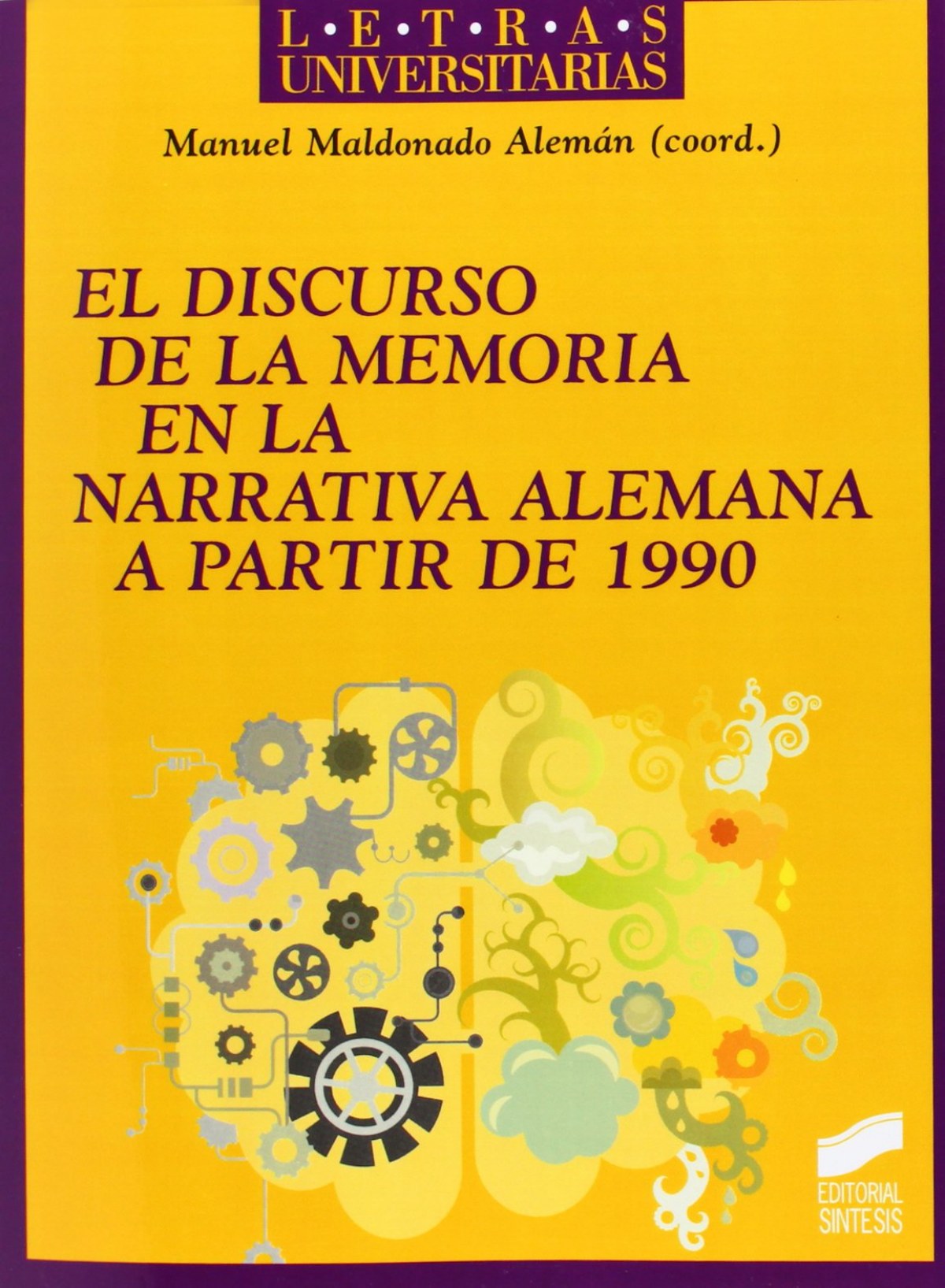 DISCURSO LA MEMORIA EN LA NARRATIVA ALEMANA A PARTIR 1990