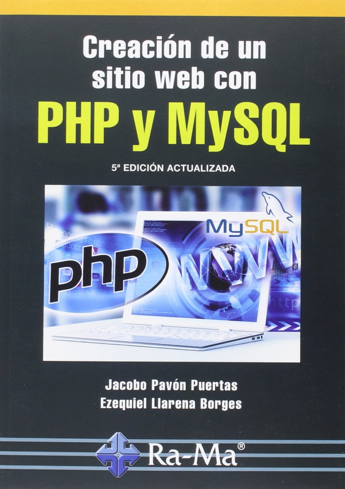 CREACION DE UN SITIO WEB CON PHP Y MYSQL (5ª ED.ACT.2016)