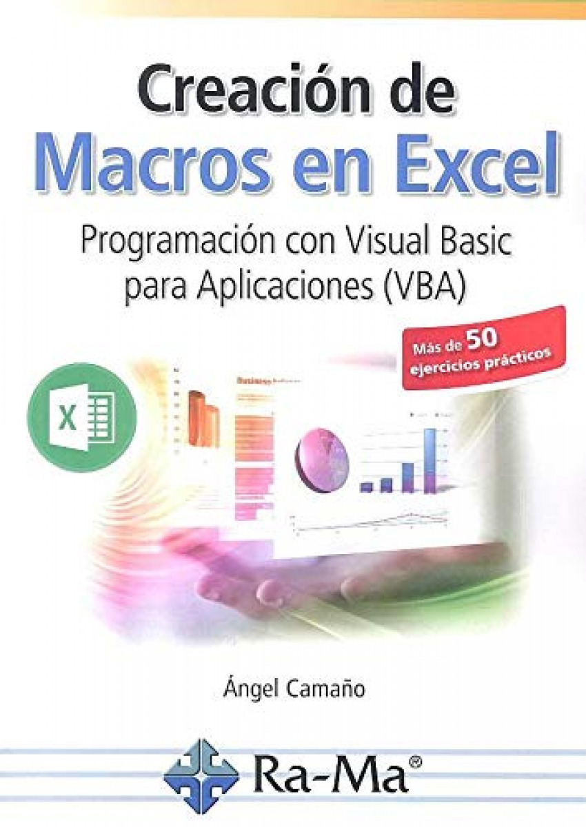 Creación de Macros en Excel Programación con Visual basic para Aplicaciones (VBA)