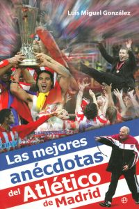 MEJORES ANECDOTAS ATLETICO MADRID