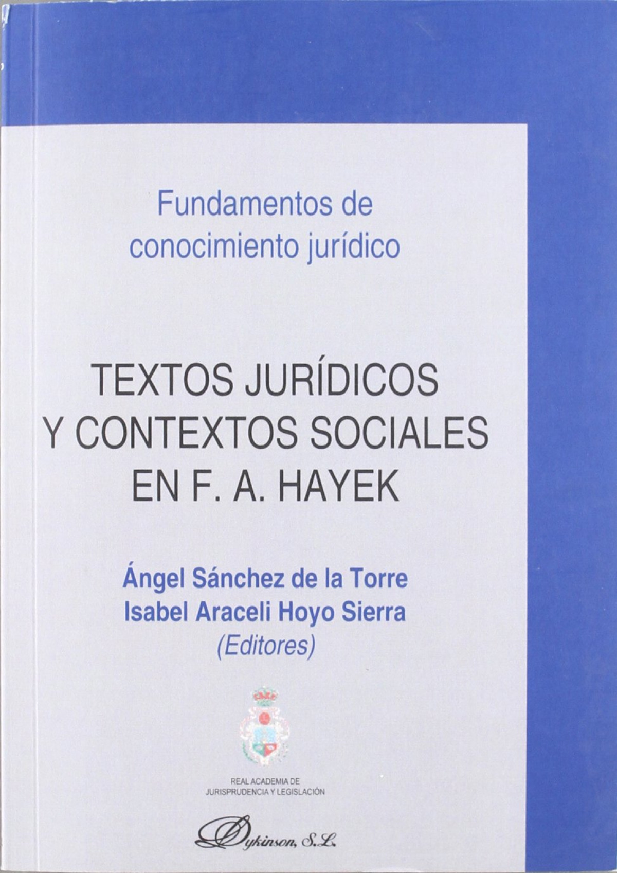 Textos jurídicos y contextos sociales en F. A. Hayek