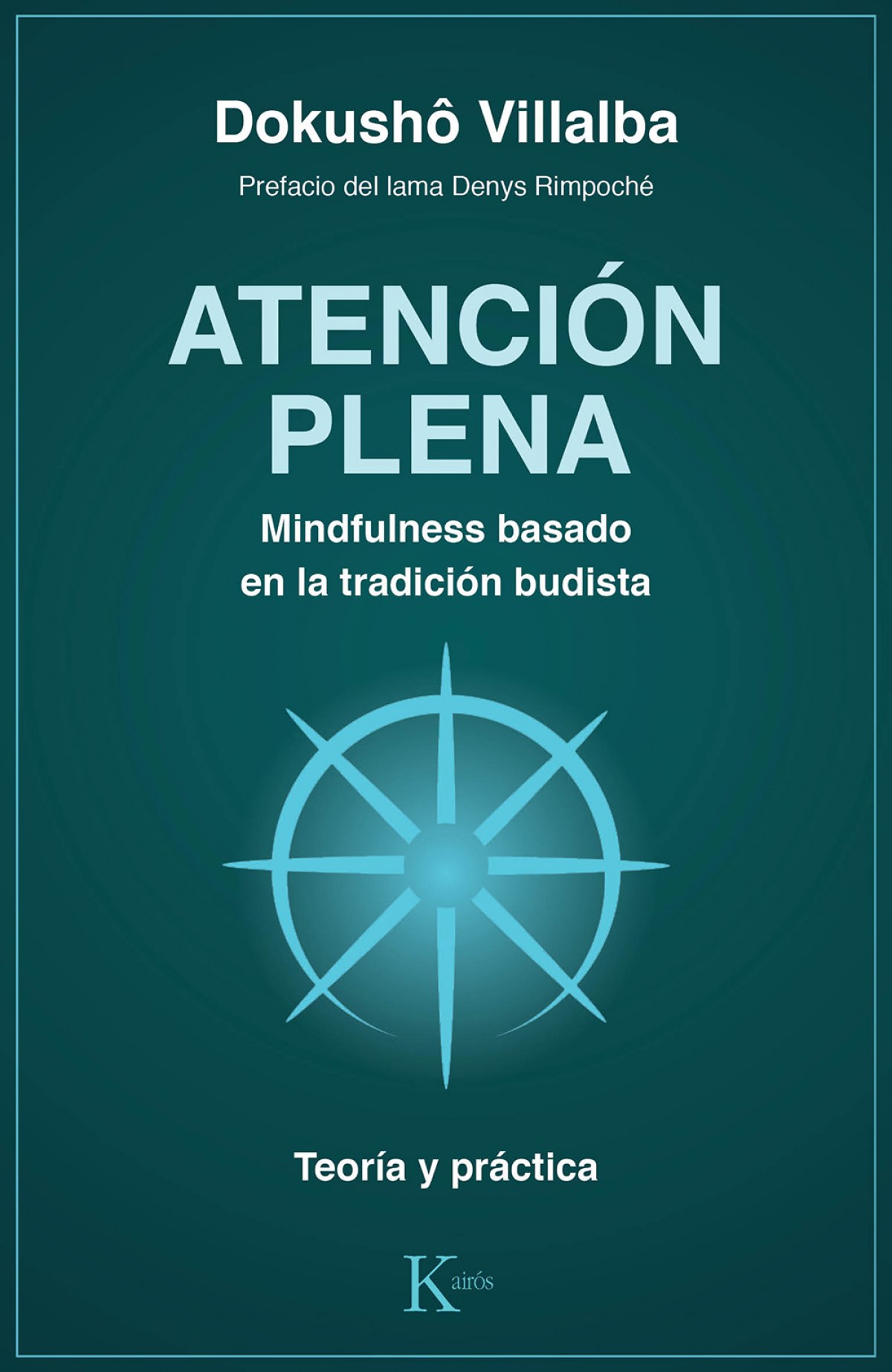 ATENCIÓN PLENA. MINDFULNESS BASADO EN LA TRADICIÓN BUDISTA