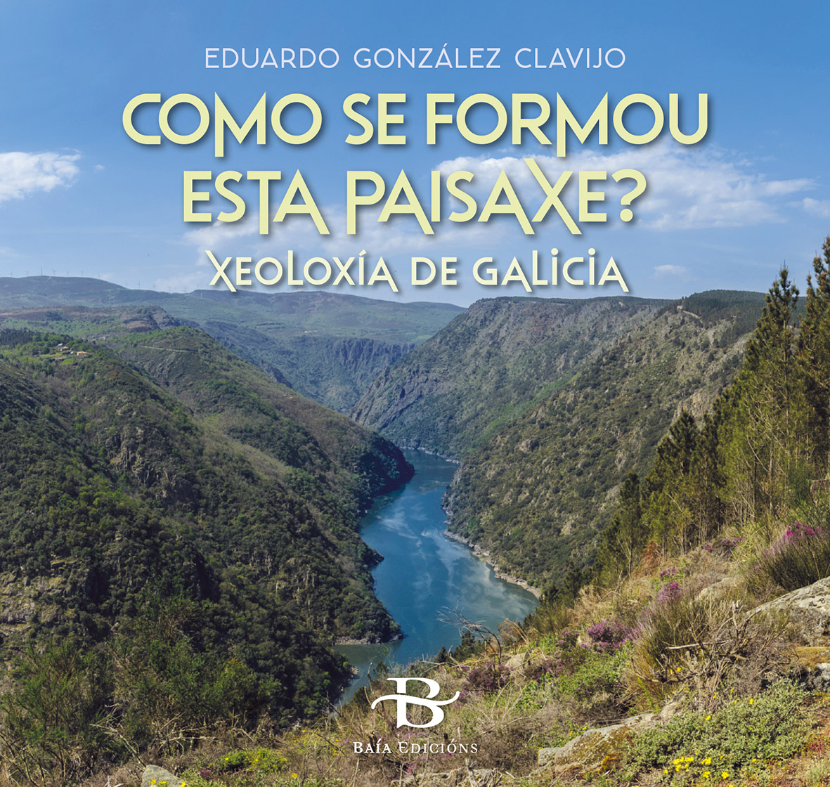  Como se formou esta paisaxe? 