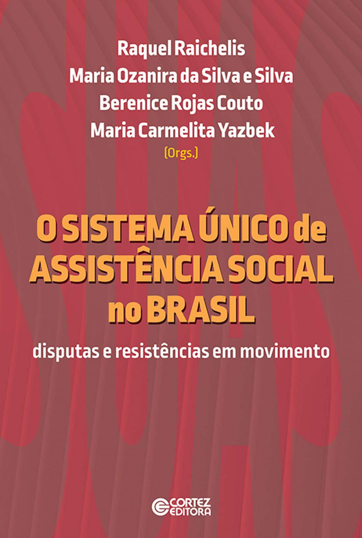 O Sistema Único de Assistência Social no Brasil: disputas.