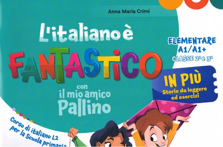  L'ITALIANO È FANTASTICO CON IL MIO AMICO PALLINO ATTIVITÀ DI POTENZIAMENTO A1 û CLASSI 2A E 3A 