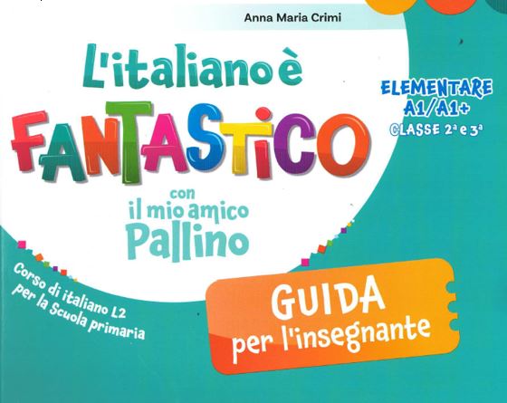  L'ITALIANO È FANTASTICO CON IL MIO AMICO PALLINO GUIDA 2A-3A 