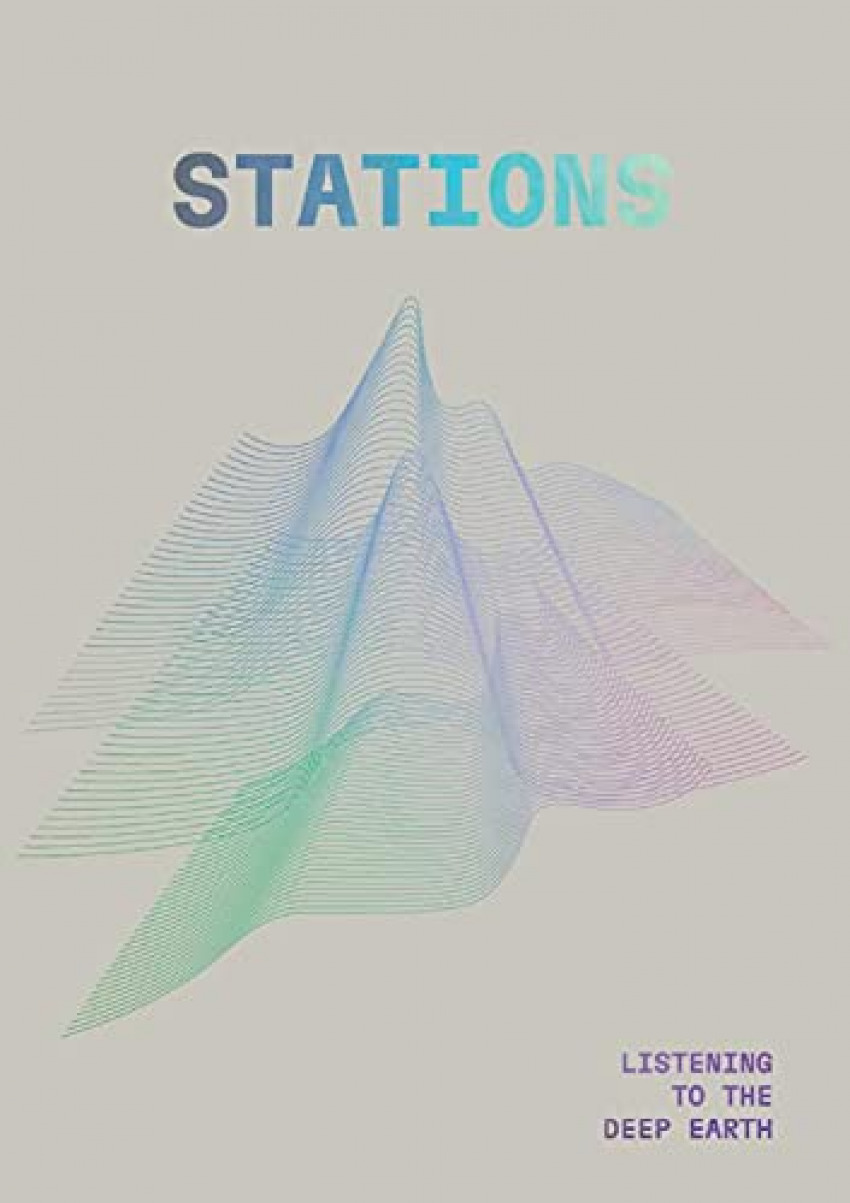 STATIONS. LISTENING TO THE DEEP EARTH