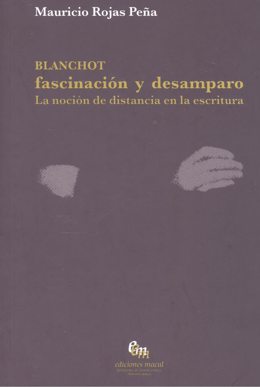 BLANCHOT. FASCINACION Y DESAMPARO
