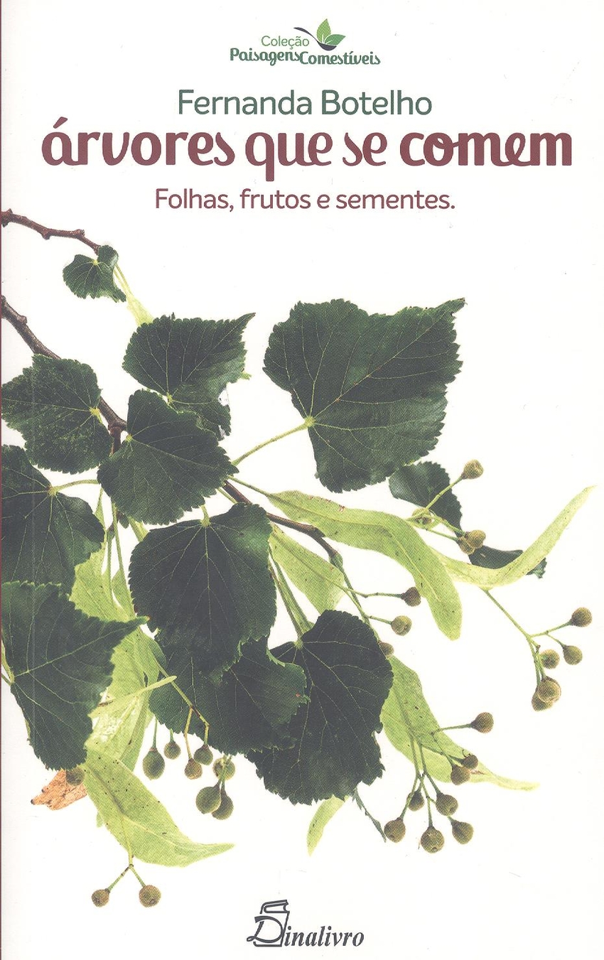 Árvores que se comen:folhas, frutos e sementes