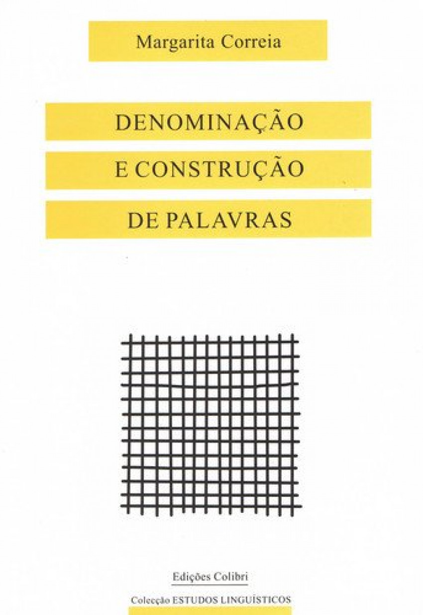 Denominação e construção de palavras - O caso dos nomes de qualidade em português.