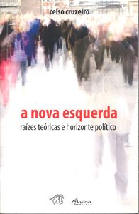 A NOVA ESQUERDA: RAÍZES TEÓRICAS