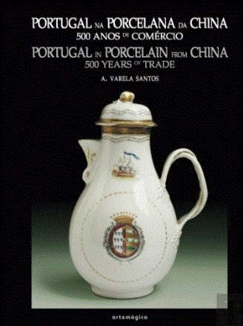  Portugal na Porcelana da China: 500 anos de Comércio (Vol. III) Nr 0113/0112/0111 