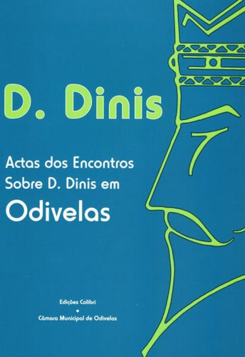 D. Dinis - Actas dos Encontros sobre D. Dinis em ODIVELAS