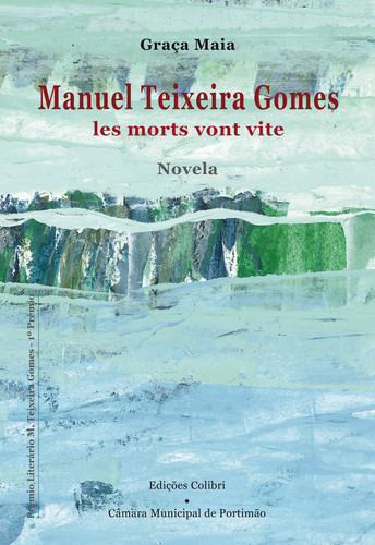 MANUEL TEIXEIRA GOMESLES MORTS VONT VITE (NOVELA)