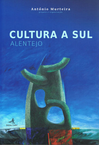 Cultura a Sul - Alentejo