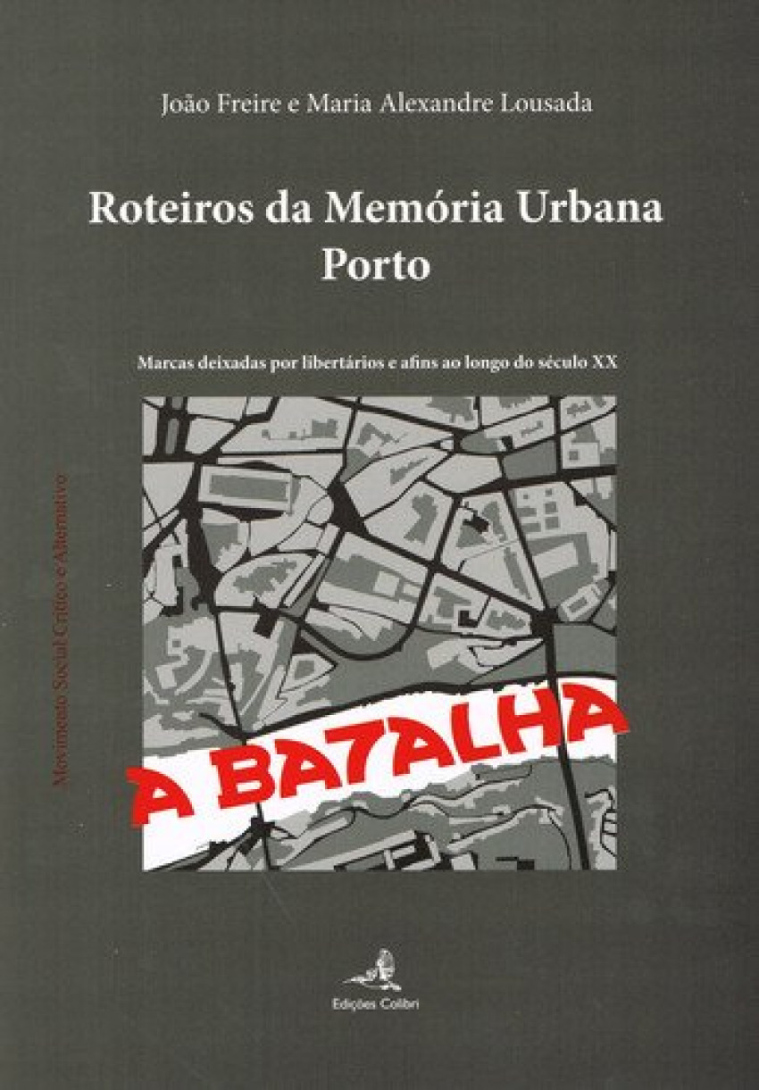 ROTEIROS DA MEMÓRIA URBANA: PORTOMARCAS DEIXADAS POR LIBERTÁRIOS E AFINS AO LONGO DO SÉCULO XX