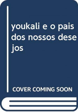 youkali e o pais dos nossos desejos