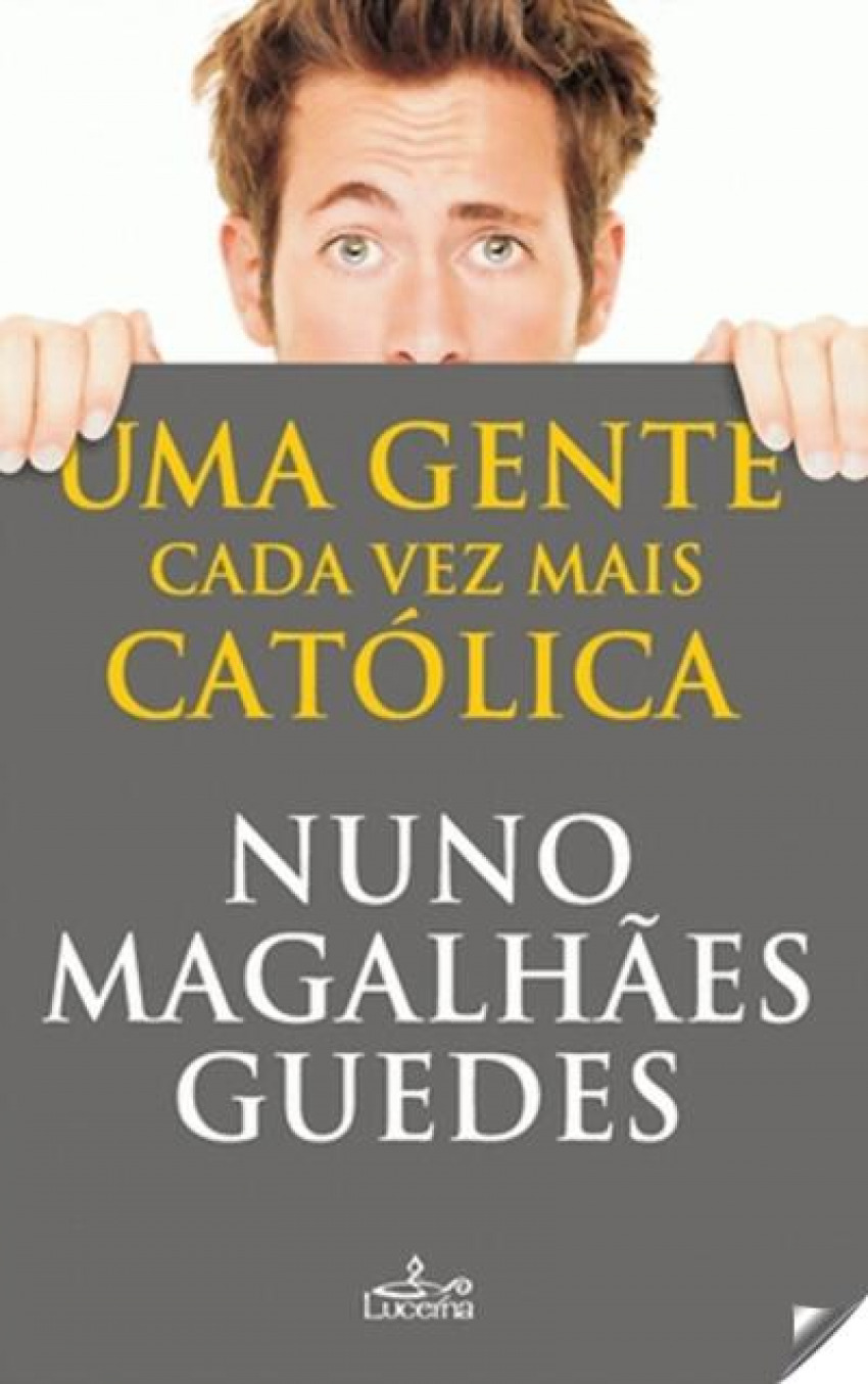 Uma Gente cada Vez mais Catolica