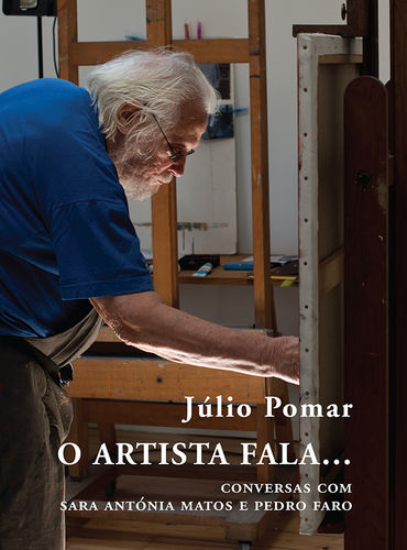 O ARTISTA FALA... CONVERSAS COM SARA ANTONIA MATOS E PEDRO FARO