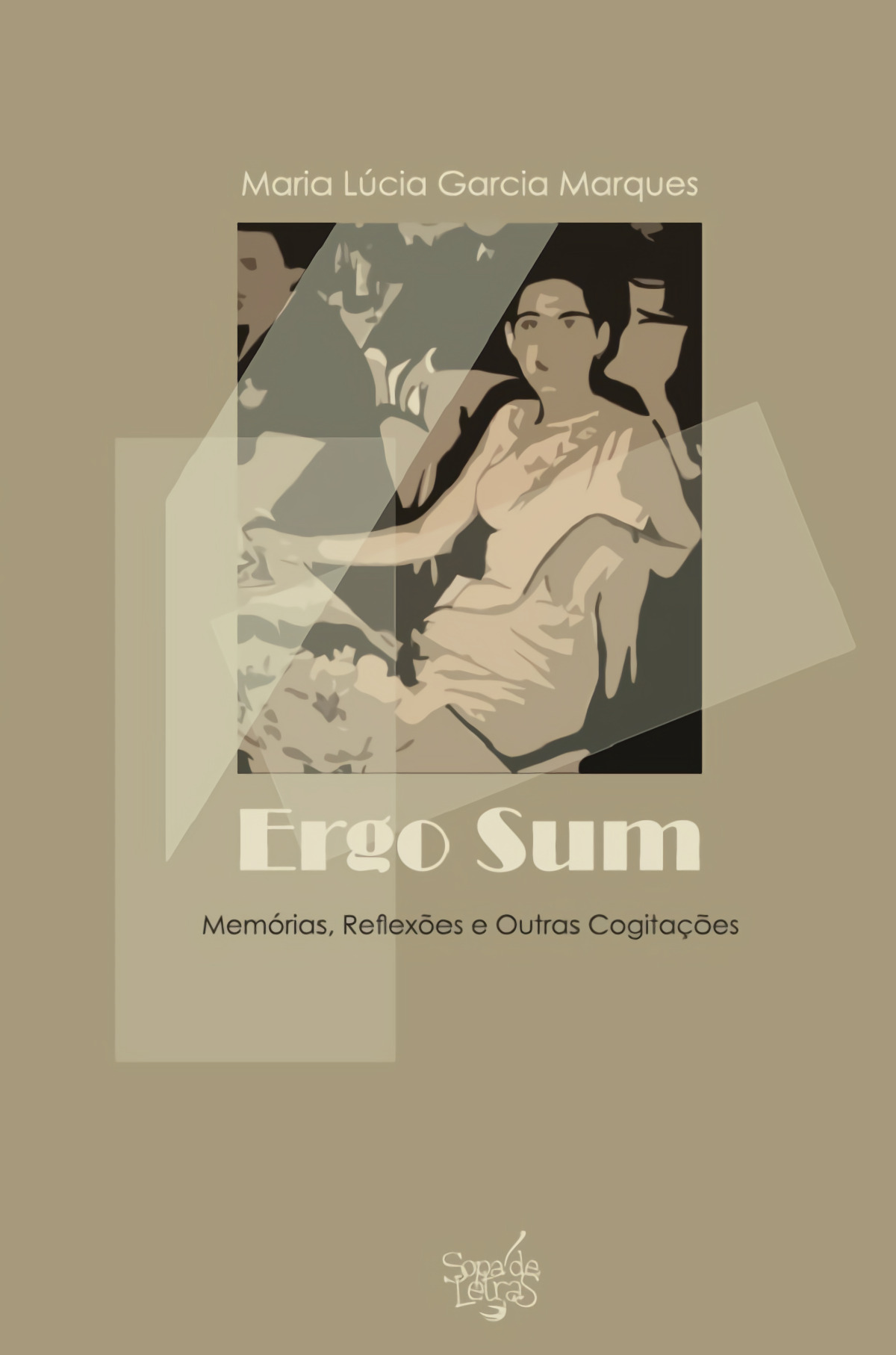  ERGO SUM: MEMÓRIAS REFLEXÕES E OUTRAS COGITAÇÕES 