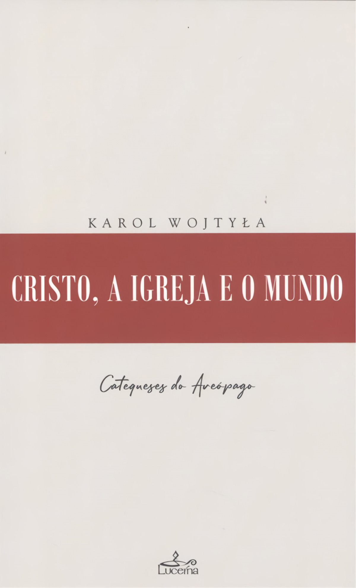 Cristo,a igreja e o mundo