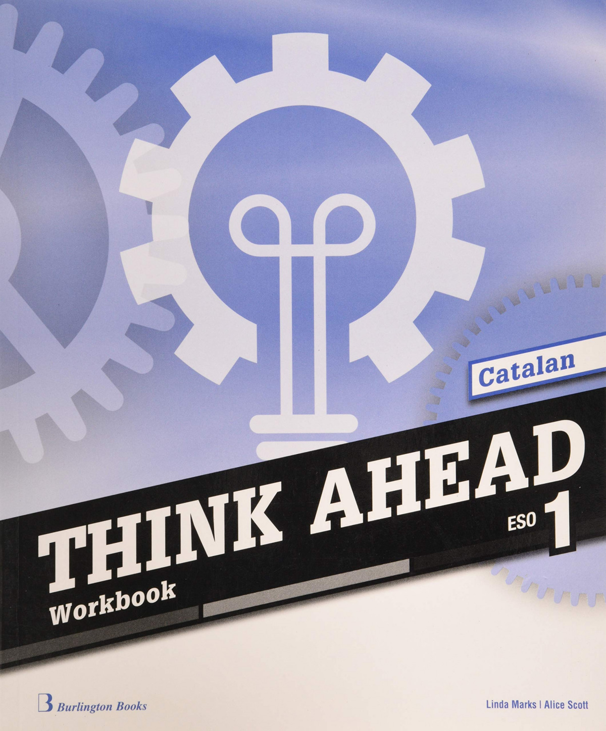 THINK AHEAD 1ºESO WORKBOOK CATALAN