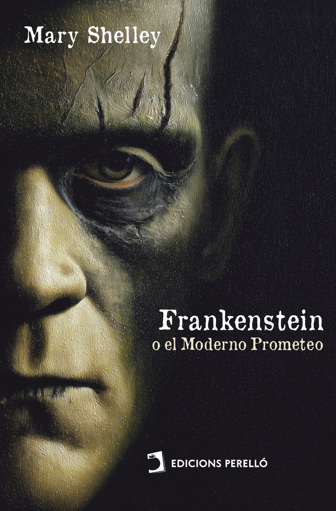  FRANKENSTEIN, O EL MODERNO PROMETEO 
