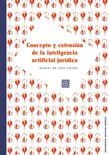  CONCEPTO Y EXTENSION DE LA INTELIGENCIA ARTIFICIAL JURIDICA 