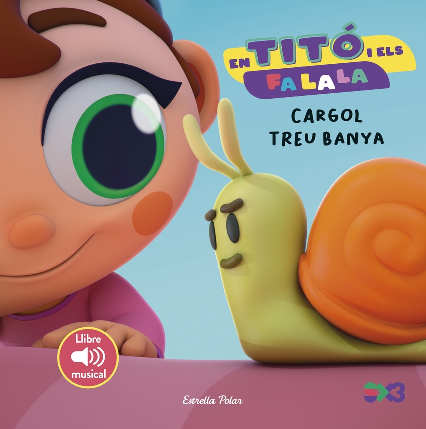  En Titó i els Fa la la. Cargol treu banya 