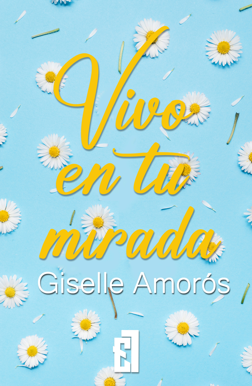  Vivo en tu mirada (Bilogía Llámalo amor, vol. 2) 