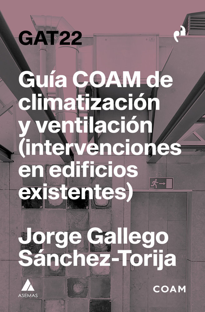  GAT22.Guía COAM de climatización y ventilación (intervenciones en edificios existentes) 