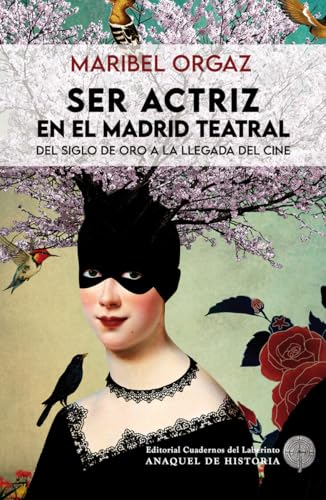  Ser actriz en el Madrid teatral 