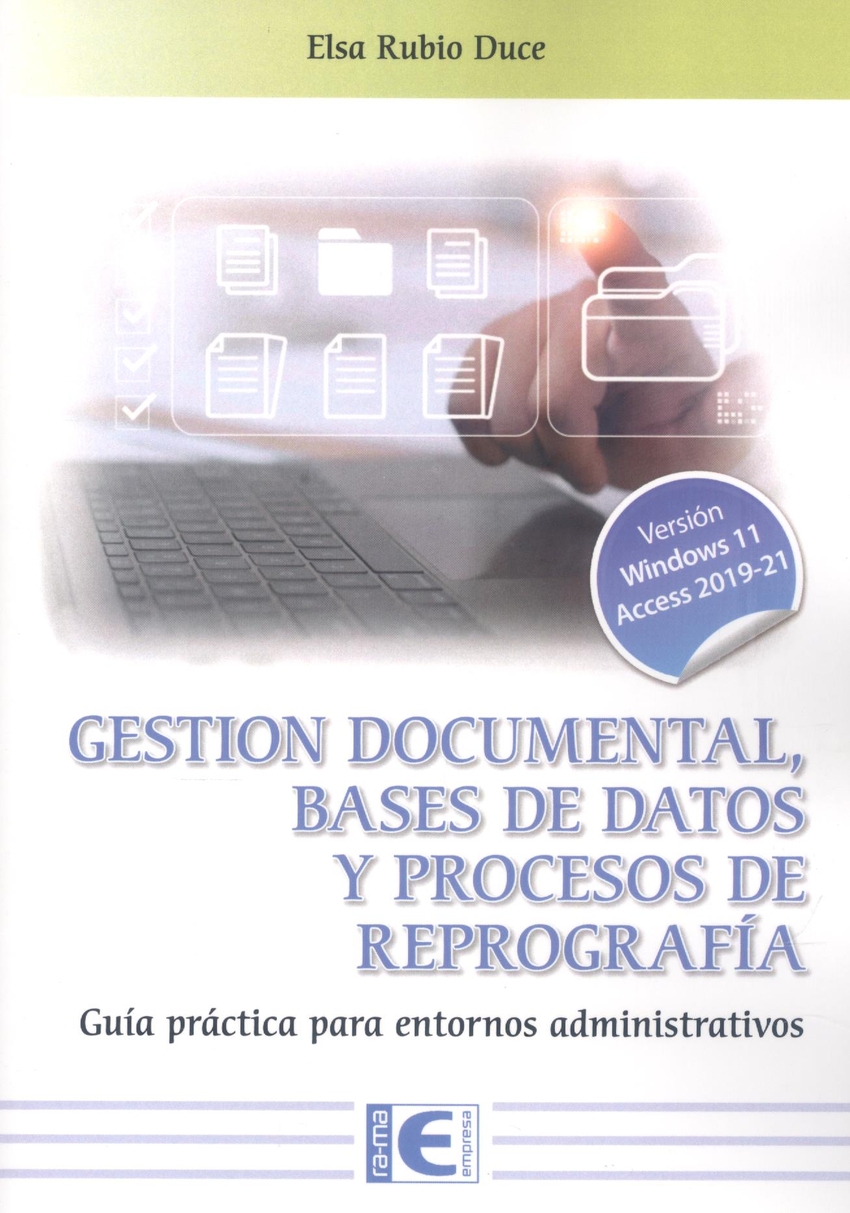 GESTION DOCUMENTAL, BASES DE DATOS Y PROCESOS DE REPOGRAFIA. GUIA PRACTICA PARA