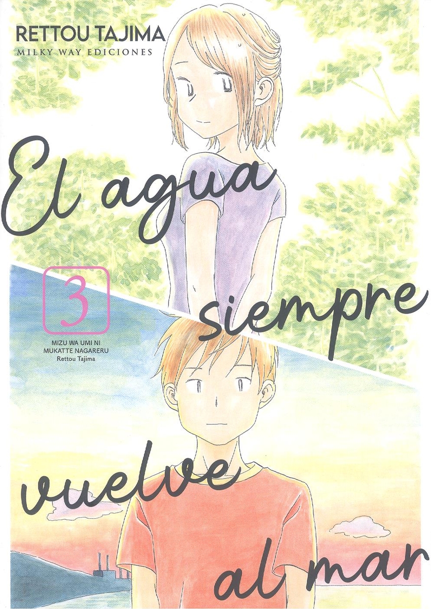 EL AGUA SIEMPRE VUELVE AL MAR, 3 ( TOMO FINAL )