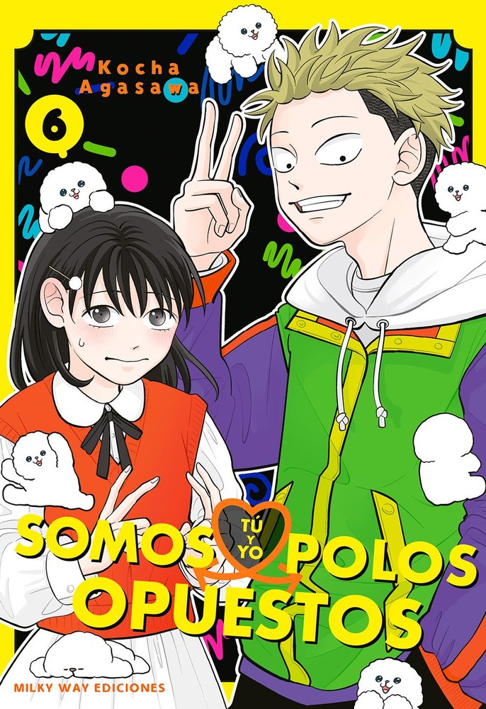  Tú y yo somos polos opuestos 6 