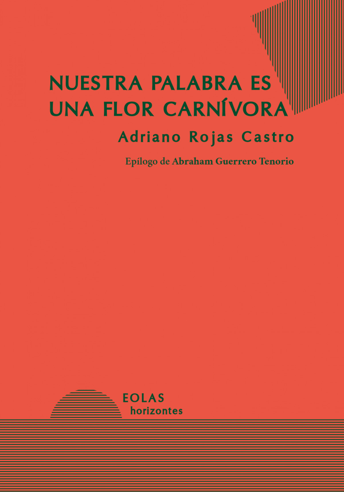  NUESTRA PALABRA ES UNA FLOR CARNÍVORA 