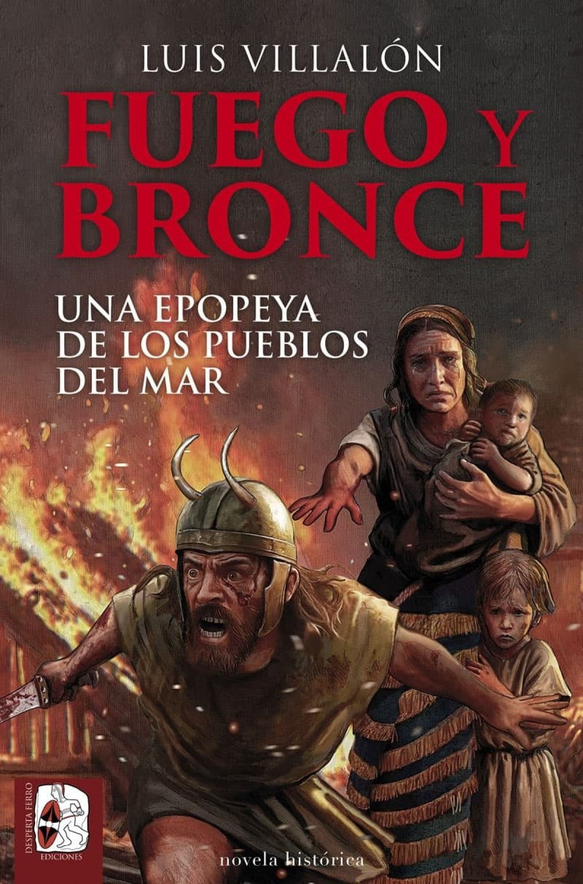  Fuego y bronce. Una epopeya de los pueblos del mar 