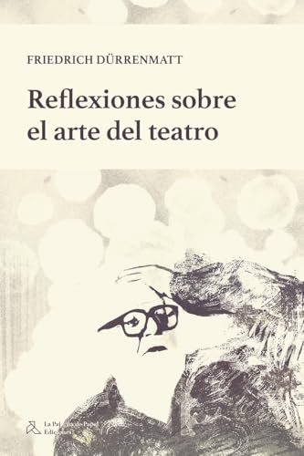 REFLEXIONES SOBRE EL ARTE DEL TEATRO